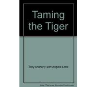 Taming the Tiger