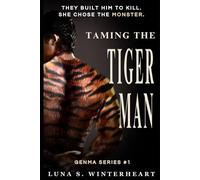 Taming The Tiger Man: A Dark Paranormal Romantic Suspense (Genma Series)