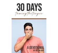 Taming The Tongue: A 30-Day Devotional
