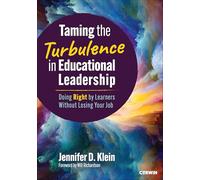 Taming the Turbulence in Educational Leadership: Doing Right by Learners Without Losing Your Job