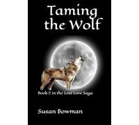 Taming the Wolf (Lost Love Saga)