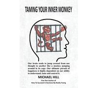 Taming Your Inner Monkey
