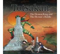 Tamlin Bea Totsakan : The Demon King & the Hermit's Riddle Paperback Book Tamlin Bea Multicolor