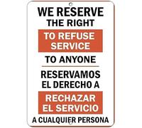TammieLove Aluminum Metal Novelty Sign We Reserve Right to Refuse Service to Anyone Business Suitable for Your Bar Cafe Resta Metal Tin Sign 8x12 inches