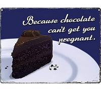 TammieLove Because Chocolate Can39;t Get You Pregnant Tin Sign 8X 12 Inch Home Wall Decor metal sign 8x12 inches, TinSignEUa29084