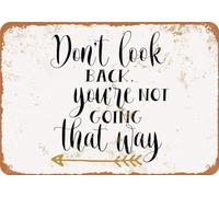 TammieLove Don't Look Back You're Not Going That Way 4 Metal Sign Great Aluminum Tin Sign 8X12 Inches