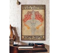 TammieLove Give Me The Strength To Walk Away From Stupid People Without Slapping Them Poster Metal Tin Sign Poster 8x12 inches, TinSignEUa23135