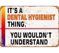 TammieLove It's A Dental Hygienist Thing You Wouldn't Understand Metal Tin Sign 8x12 inches, Tinsigneua25396