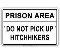 TammieLove Metal Sign Great Aluminum Tin Sign 8X12 Inches Prison Area Do Not Pick Up Hitchhikers Caution Warning Note Metal Sign Funny Tin Poster Wall Art Decoration, Tinsigneua67260