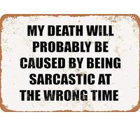 TammieLove Metal Sign My Death Will Probably Be Caused By Being Sarcastic At The Wrong Time. Retro Decor Tin Signs Bar C Vintage Metal Sign 8X12 inches, TinSignEUa36036
