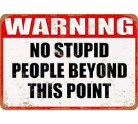 TammieLove Metal Sign Warning No Stupid People Beyond This Point Retro Decor Tin Signs Bar Cafe Art House Wall Decorat Vintage Metal Sign 8X12 inches, Tinsigneua35778