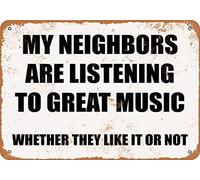 TammieLove My Neighbors are Listening to Great Music Whether They Like IT OR NOT tin sign 8x12 inches, TinSignEUa36279