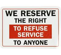 TammieLove New Tin Sign We Reserve The Right to Refuse Service to Anyone Predrilled Holes Weatherproof Outdoor Courtyard Decoration Sign 8x12 inch, TinSignEUa4193