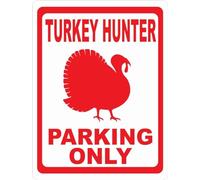 TammieLove Turkey Hunter Parking Only Sign. Size Options Hunters Hunt Hunting Turkeys Camp Metal Sign Funny Tin Sign 8x12 inch