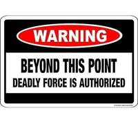 TammieLove Warning Beyond This Point Deadly Force is Authorized Aluminum Metal Novelty Sign Warning Tin Sign 8x12 inches