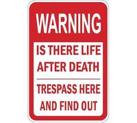 TammieLove Warning Is There Life After Death Trespass Here Find Out Funny Tin Sign 8x12 inch, TinSignEUa37997