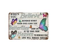 TammieLove When You Believe Beyond What Your Eyes Can See Butterflies Show Up As The Signs from Heaven Slogan Metal Sign Retro Vintage Tin Sign Metal Poster Wall Art Decor 8X12 Inches