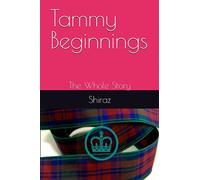 Tammy Beginnings: The Whole Story (Tammyverse)