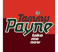 Tammy Payne - TAKE ME NOW