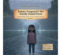 Tammy Temporal & the Soundy Sound Storm: Understanding Sounds, Words, and What You Hear: 5 (Think Like a Brain!: The Brainy Bunch)