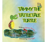 Tammy the Tattletale Turtle