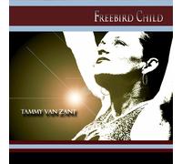 Tammy van Zant – Freebird Child – CD – US Import – Sony Music