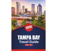 Tampa Bay Travel Guide 2026: Top Beaches, Must-See Attractions, Family-Friendly Activities, Dining Spots, and Local Tips for a Florida Vacation