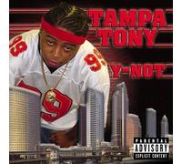 Tampa Tony - Y Not