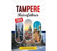Tampere Reiseführer 2026: Entdecken Sie versteckte Schätze, historische Sehenswürdigkeiten, Reisetipps und unvergessliche Urlaubserlebnisse