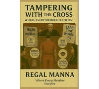 Tampering With The Cross: Subtitle: Where Every Member Testifies (2) (Body of Evidence)