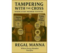 Tampering With The Cross: Where Every Member Testifies (The Body of Evidence Series 1-3)