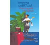 Tampering with the Order of God:: Dancing with Deception 2nd Edition