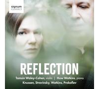 Tamsin Waley-Cohen, Huw Watkins - Reflection