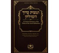 Tamtzis Aruch HaShulchan - Yoreh De'ah, Volume I: A Concise Summary of the Dinim of the Aruch HaShulchan - Yoreh De'ah, Volume I
