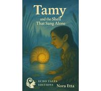 Tamy and the shell that sang alone: The silence beneath the song: 3 (Tales of Niky)