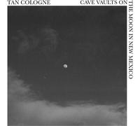 Tan Cologne Cave Vaults On The Moon In New Mexico (CD) (US IMPORT)