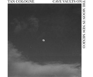 Tan Cologne Cave Vaults On The Moon In New Mexico (CD) (US IMPORT)