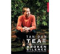 Tan Dun: Tea/Broken Silence [DVD]
