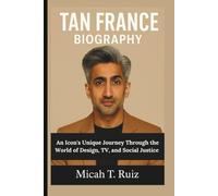 TAN FRANCE BIOGRAPHY: An Icon's Unique Journey Through the World of Design, TV, and Social Justice