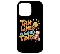 Tan Lines & Good Times Summer Fun Case for iPhone 14 Pro Max