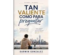 Tan valiente como para preguntar