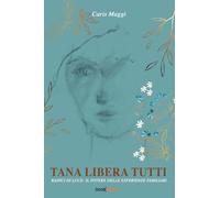 Tana libera tutti: Radici di luce: il potere delle esperienze familiari