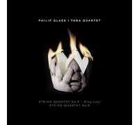 TANA QUARTET - PHILIP GLASS: STRING QUARTET NO. KING LEAR" & STRING QUARTET NO. 8