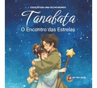 Tanabata - O Encontro das Estrelas (Coleção Era uma vez no mundo)