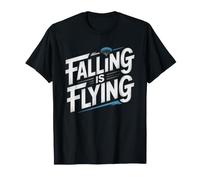 Tandem Skydiver Who Found Out Falling Actually Flying T-Shirt