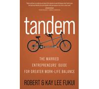 Tandem: The married entrepreneurs' guide for greater work-life balance