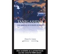 Tanegashima-The Arrival of Europe in Japan by Olof G. Lidin (2002-09-02)