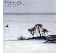 Taner Akyol - Gocmen Kuslar / Birds Of Passage
