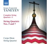 TANEYEV/CARPE DIEM QUARTET: COMPLETE STRING QUARTETS 3: NOS 5 & 7 - CD