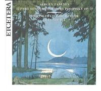 Taneyev: Twelve Part Songs on Poems by Jakov Polonsky, Op. 27